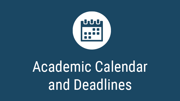 Academic Calendar and Deadlines
