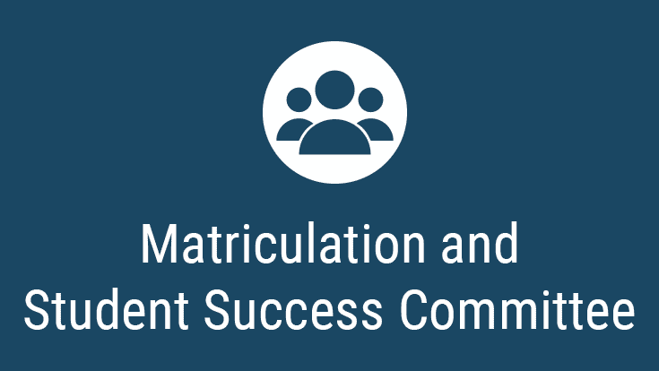 Matriculation and Student Success Committee